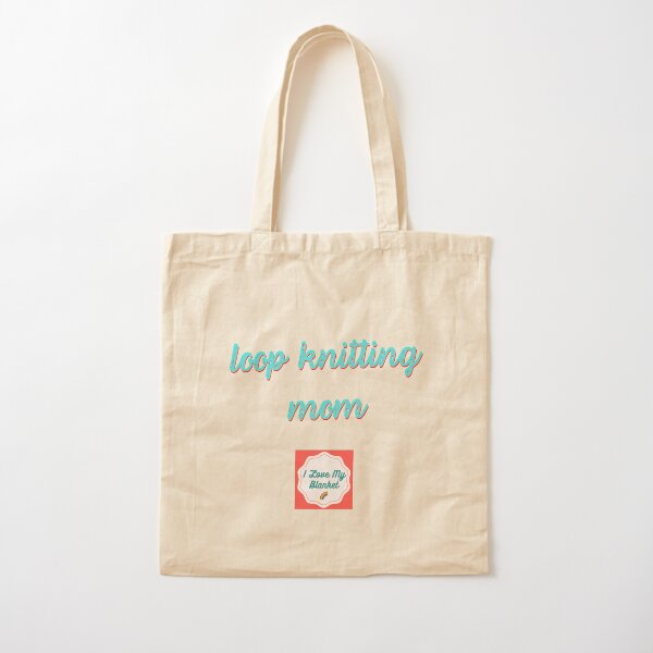 Loop Knitting Mom Cotton Tote Bag