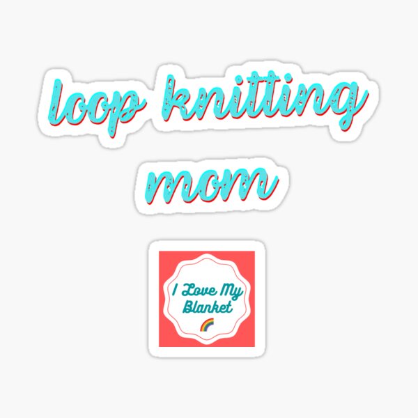 Loop Knitting Mom Sticker