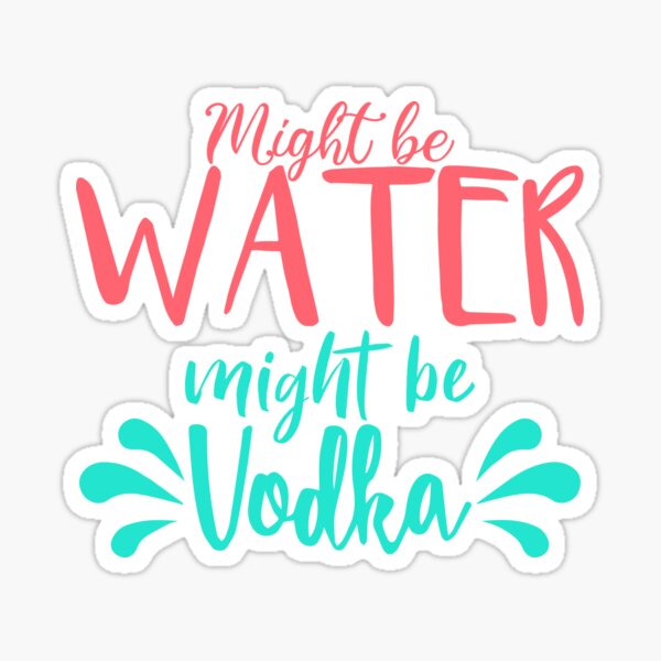 Water Vodka Stickers Redbubble