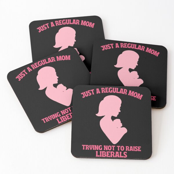 Item preview, Just a regular mom trying not to raise Liberals designed and sold by PeaceyArt.
