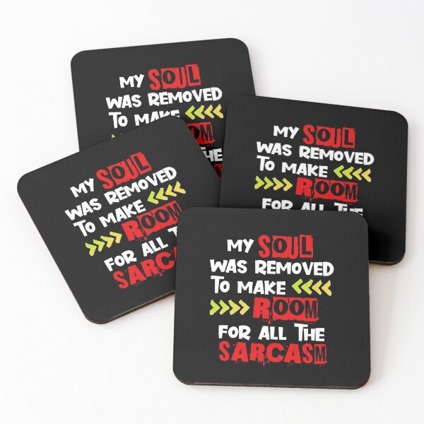 Item preview, My Soul was removed to make room for all the sarcasm Funny Quote designed and sold by Nzgiftsandmore.