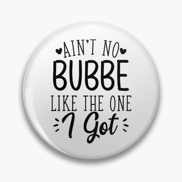 Item preview, Aint No Bubbe Like The One I Got designed and sold by TheShirtLounge.