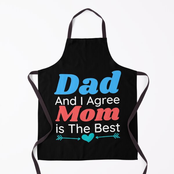 Item preview, Dad And I Agree Mom is The Best, Funny Proud Son and dauther designed and sold by PIXEcompany.