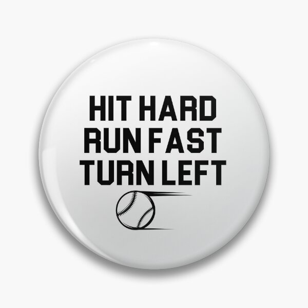 Item preview, Hit Hard Run Fast Turn Left / Funny Baseball Gift / Cute Softball Saying / Birthday Gifts designed and sold by Chamssou.