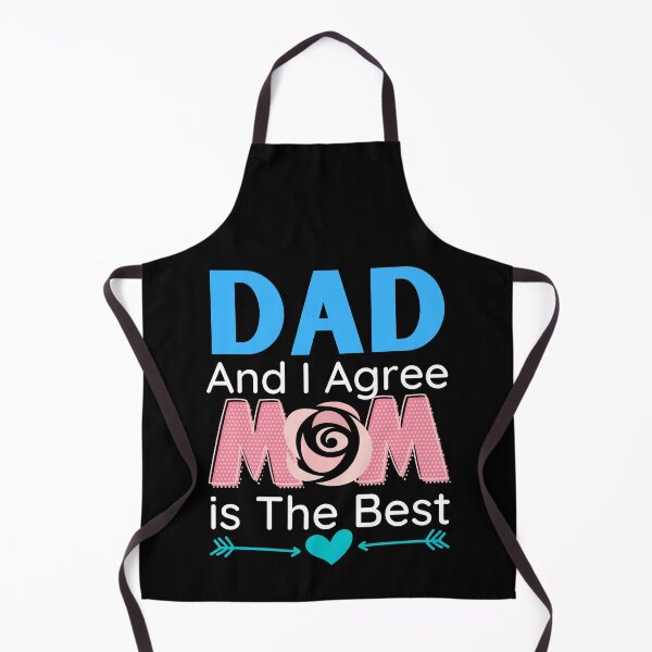 Item preview, Dad And I Agree Mom is The Best, Funny Proud Son and dauther designed and sold by PIXEcompany.