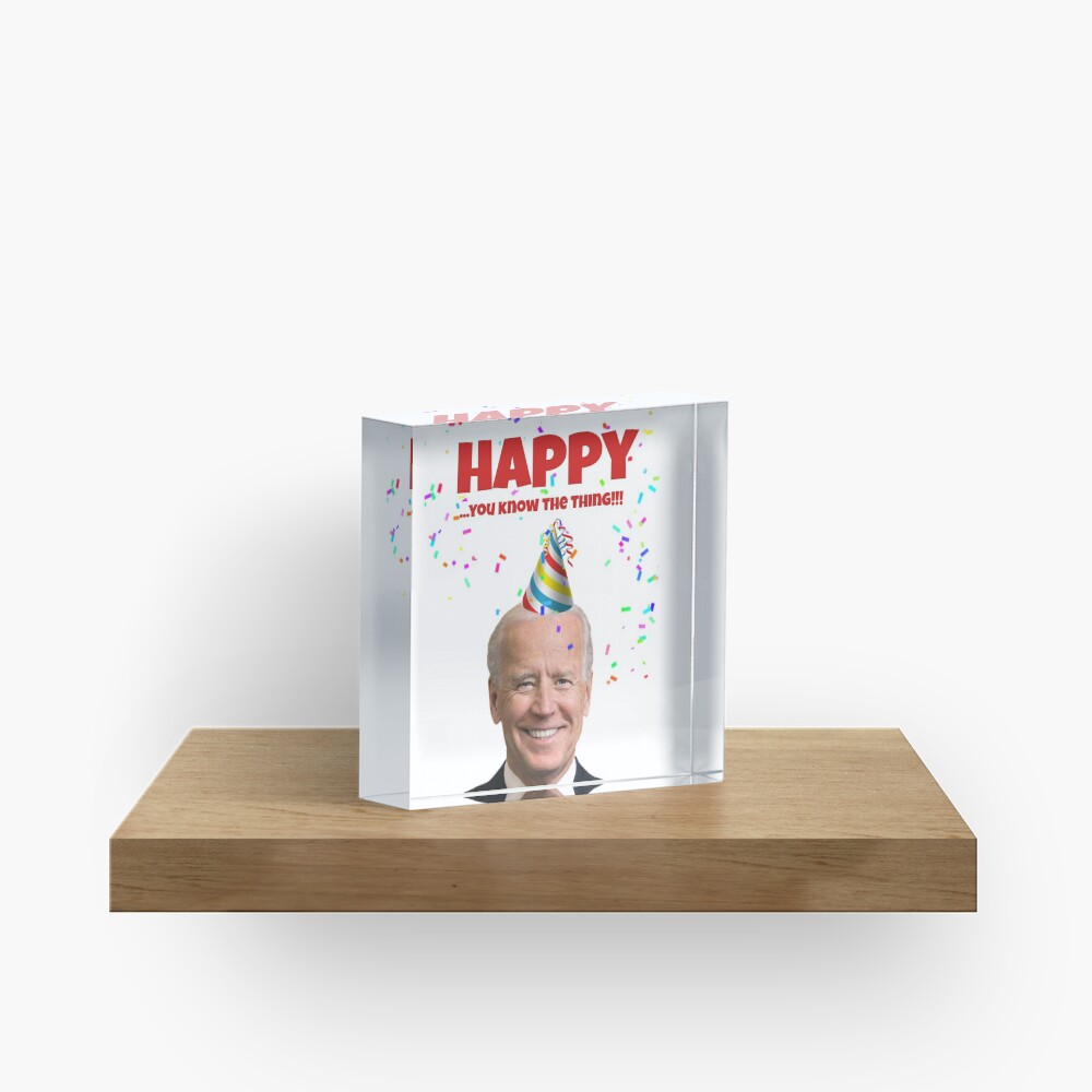 Joe Biden Happy birthday card, you know the thing Greeting Card for Sale  by Willow Days