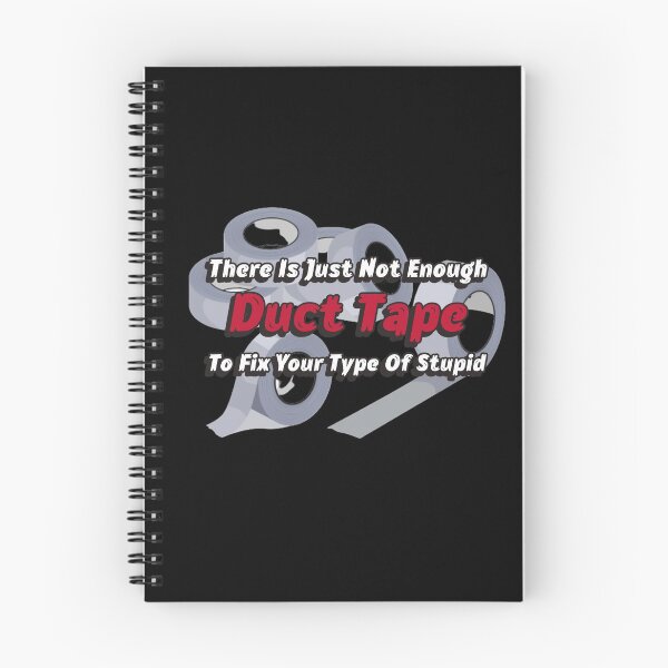 Item preview, Not enough duct tape to fix stupid designed and sold by BuggingOut.