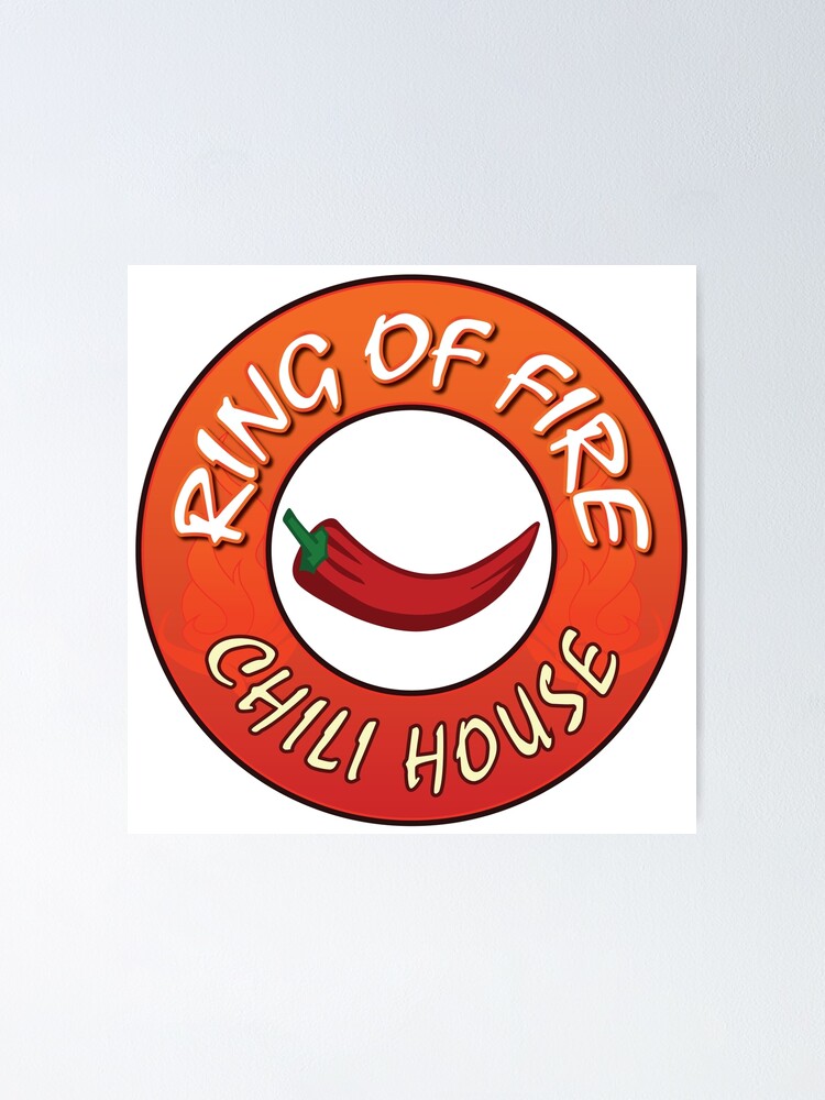 "Ring of Fire Chili House GTA" Poster for Sale by SeenB4Dzigns Redbubble