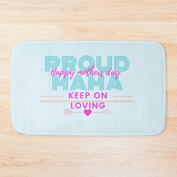 Item preview, Proud mama keep on loving ,happy mothers day designed and sold by Mammanation.
