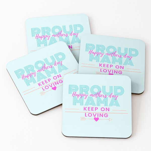 Item preview, Proud mama keep on loving ,happy mothers day designed and sold by Mammanation.