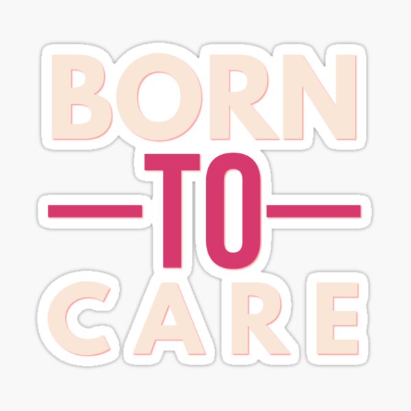 Item preview, Nurse slogan. Doctor tagline. Physical therapy. Allied Health Services. Born to Care.  designed and sold by doctors-apparel.