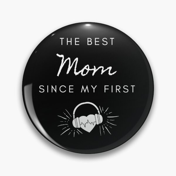 Item preview, The best mom SINCE MY FIRST heart in Black designed and sold by ForeverInColors.