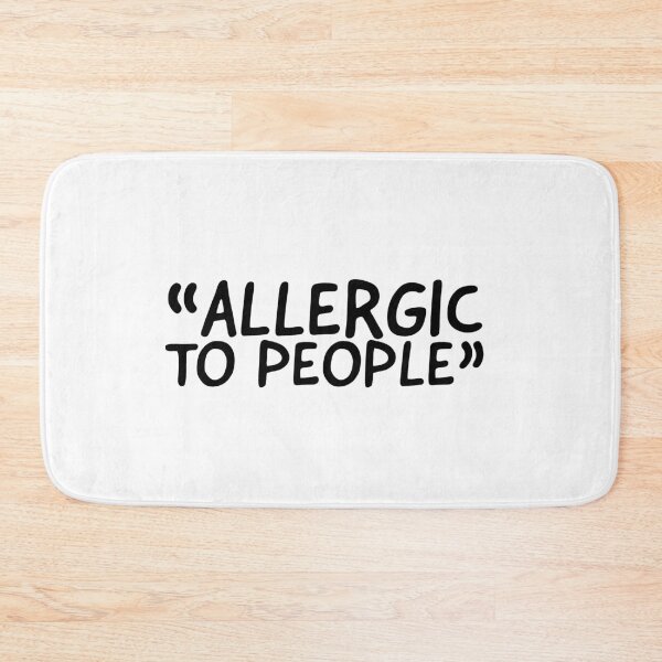 Item preview, Allergic To People designed and sold by JirfHend.