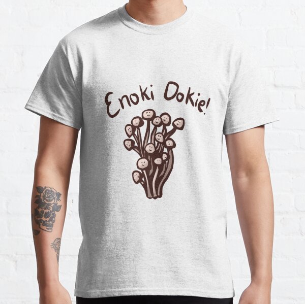Enoki Dokie! Classic T-Shirt