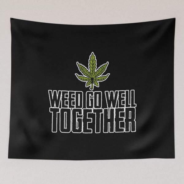 Item preview, Weed Go Well Together Cannabis Weed Gift designed and sold by TTFMerch.