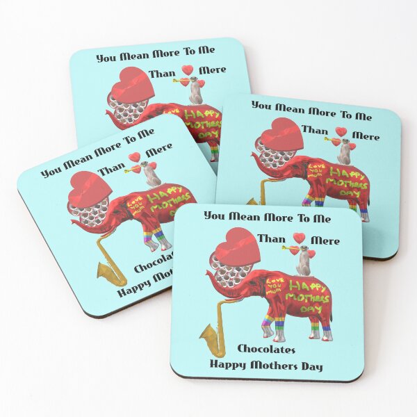 Item preview, Happy Mothers Day You Mean More To Me Than Mere Chocolates designed and sold by MottoDigging.