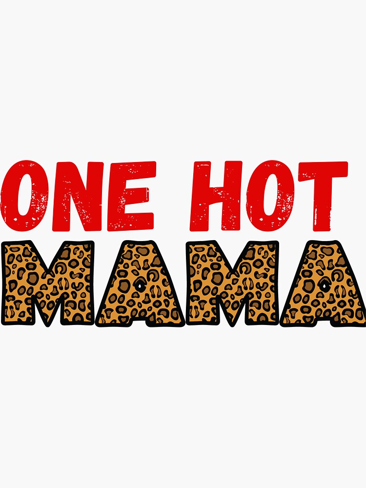 One hot mama