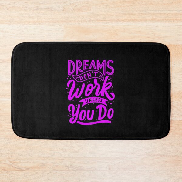 Item preview, Copy of Dreams don't work unless you do designed and sold by HumanwreckageRB.