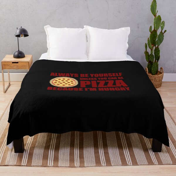 Item preview, Always Be Yourself, Unless You Can Be Pizza designed and sold by Lightmotif.