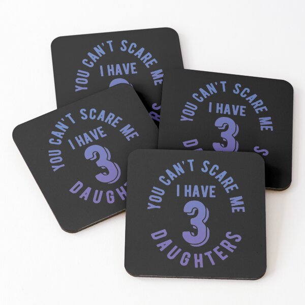 Item preview, You Can't Scare Me, I Have Three Daughters designed and sold by kickwear-com.