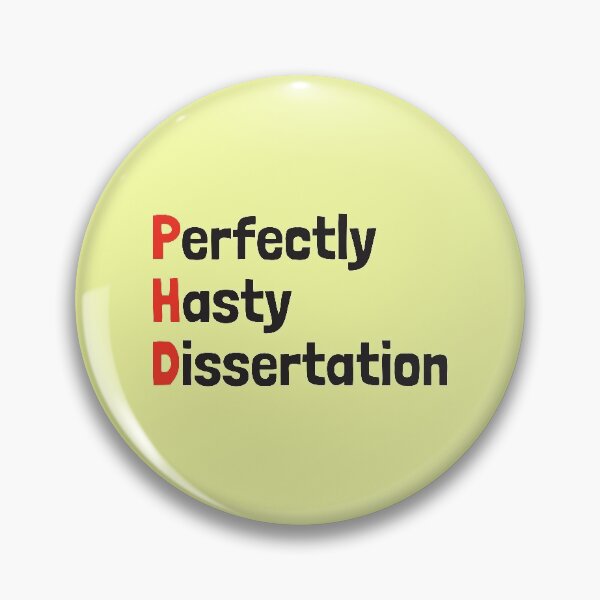 Item preview, PhD Perfectly Hasty Dissertation designed and sold by Artsy-Chemist.