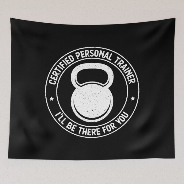 Item preview, Certified Personal Trainer I’ll Be There For You graphic designed and sold by jakehughes2015.