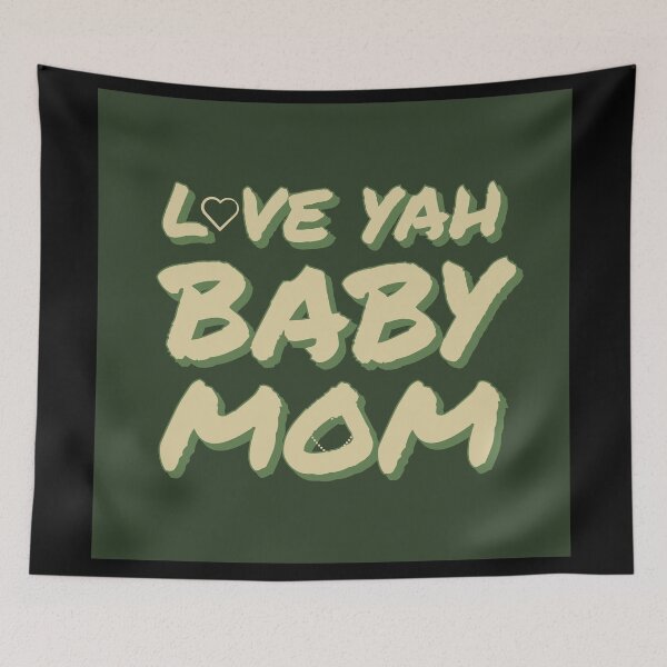Item preview, Love Yah Baby Mom designed and sold by FranowaynebyWAF.