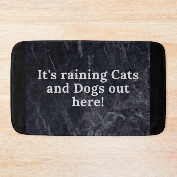 Item preview, It's raining Cats and Dogs out here! designed and sold by JazzPWall.