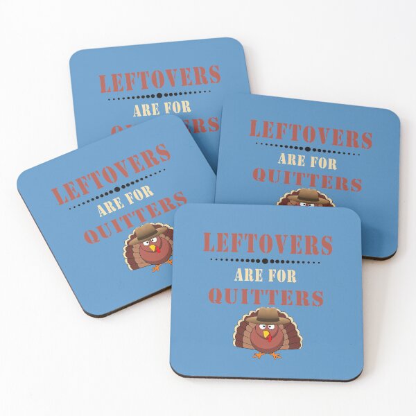 Item preview, Fuuny ThanksgivingLeftovers are for quitters , gift idea for happy Thanksgiving designed and sold by Mac Store.