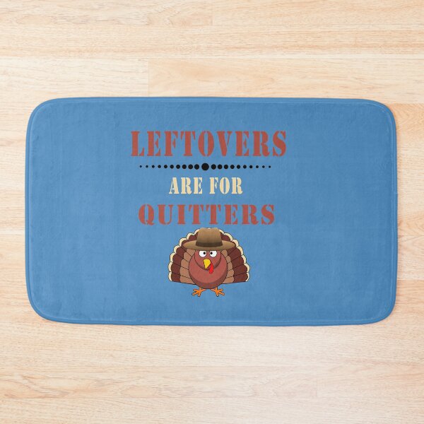 Item preview, Fuuny ThanksgivingLeftovers are for quitters , gift idea for happy Thanksgiving designed and sold by Mac Store.