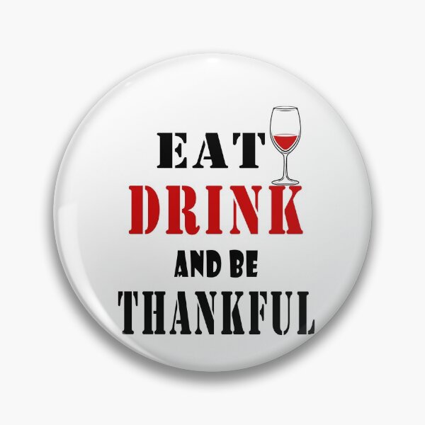 Item preview, Fuuny Thanksgiving Eat, drink, and be thankful, gift idea for happy Thanksgiving designed and sold by Mac Store.