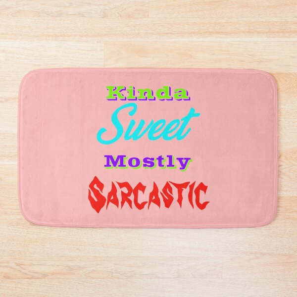 Item preview, Kinda Sweet Mostly Sarcastic  designed and sold by Lartheviking.