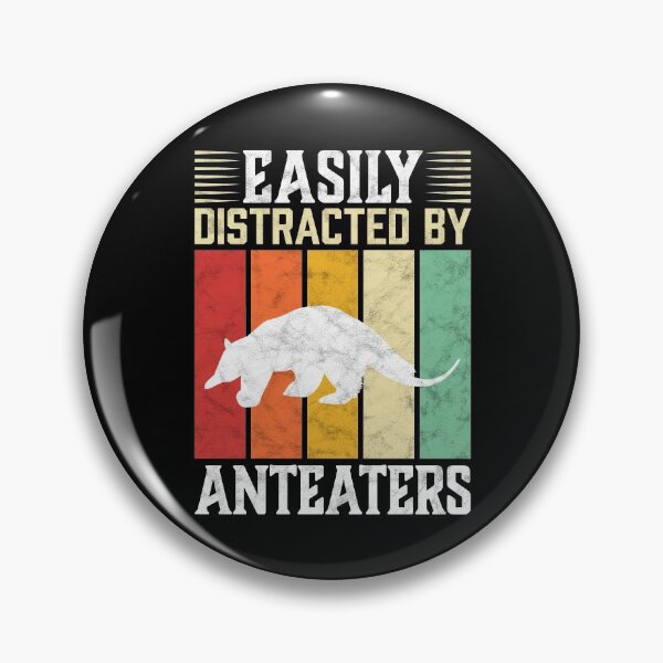 Item preview, Easily distracted by anteater South America bear saying designed and sold by madgrfx.