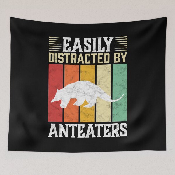 Item preview, Easily distracted by anteater South America bear saying designed and sold by madgrfx.