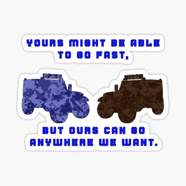 Anywhere We Want to Go Sticker