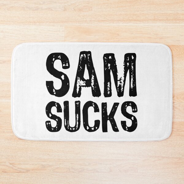 Item preview, Sam Sucks designed and sold by The "I Love Everything" Shop.
