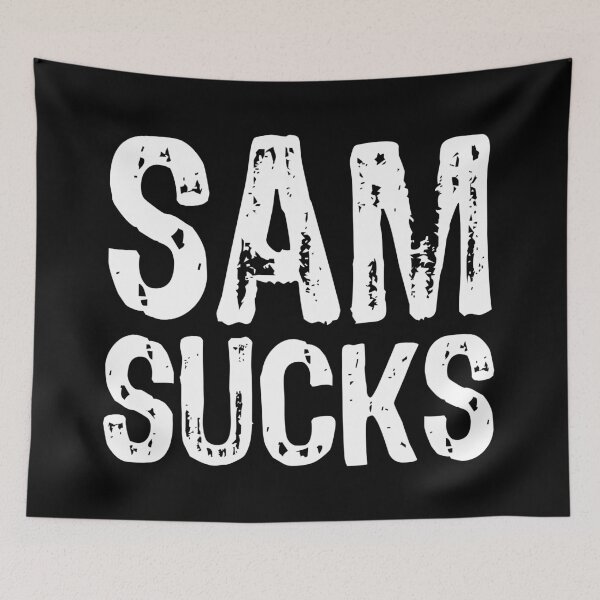 Item preview, Sam Sucks designed and sold by The "I Love Everything" Shop.