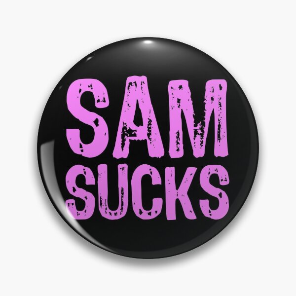 Item preview, Sam Sucks designed and sold by The "I Love Everything" Shop.