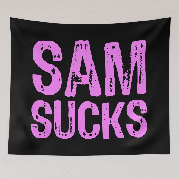 Item preview, Sam Sucks designed and sold by The "I Love Everything" Shop.