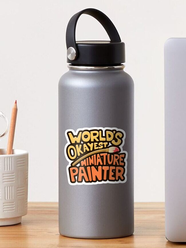 Thumbnail 1 of 3, Sticker, Worlds Okayest Miniature Painter designed and sold by pixeptional.