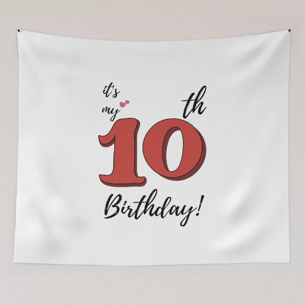 Item preview, It's My Tenth Birthday quote designed and sold by WayneTower.