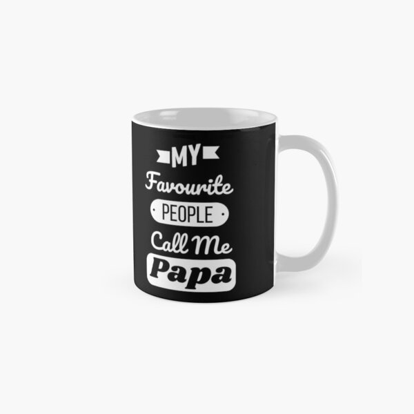 Item preview, MY FAVOURITE PEOPLE CALL ME PAPA designed and sold by CustomAssist.