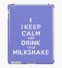 I Keep Calm and Drink Your Milkshake iPad Case/Skin