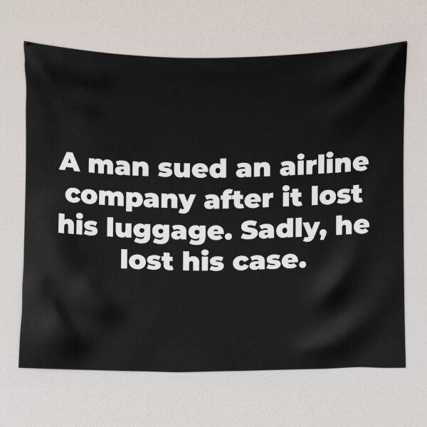 Item preview, A man sued an airline company after it lost his luggage, sadly he lost his case designed and sold by Zexten.