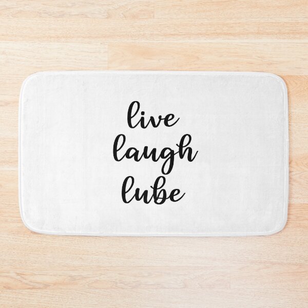 Item preview, Live Laugh Lube  designed and sold by corbrand.