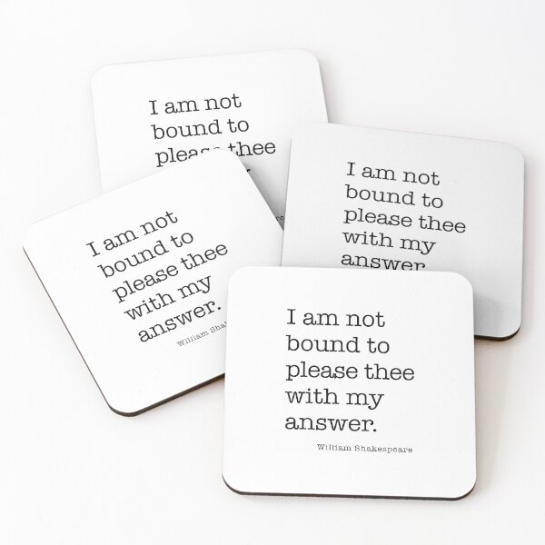 Item preview, I Am Not Bound To Please Thee With My Answers designed and sold by corbrand.