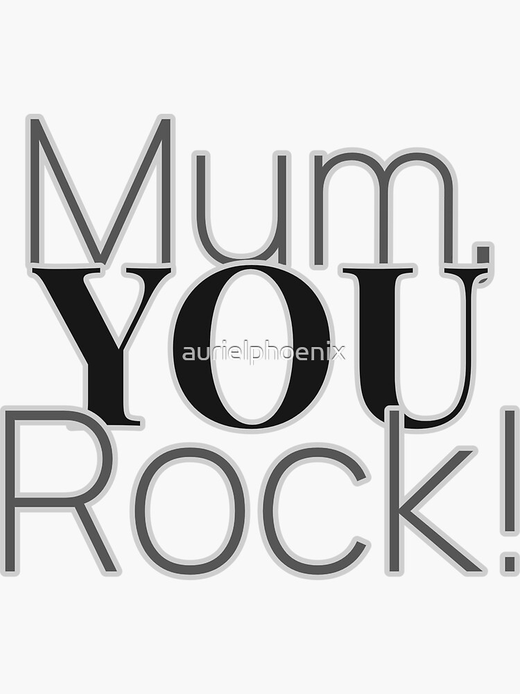 Mum, you rock! - Father's Day Gift by aurielphoenix
