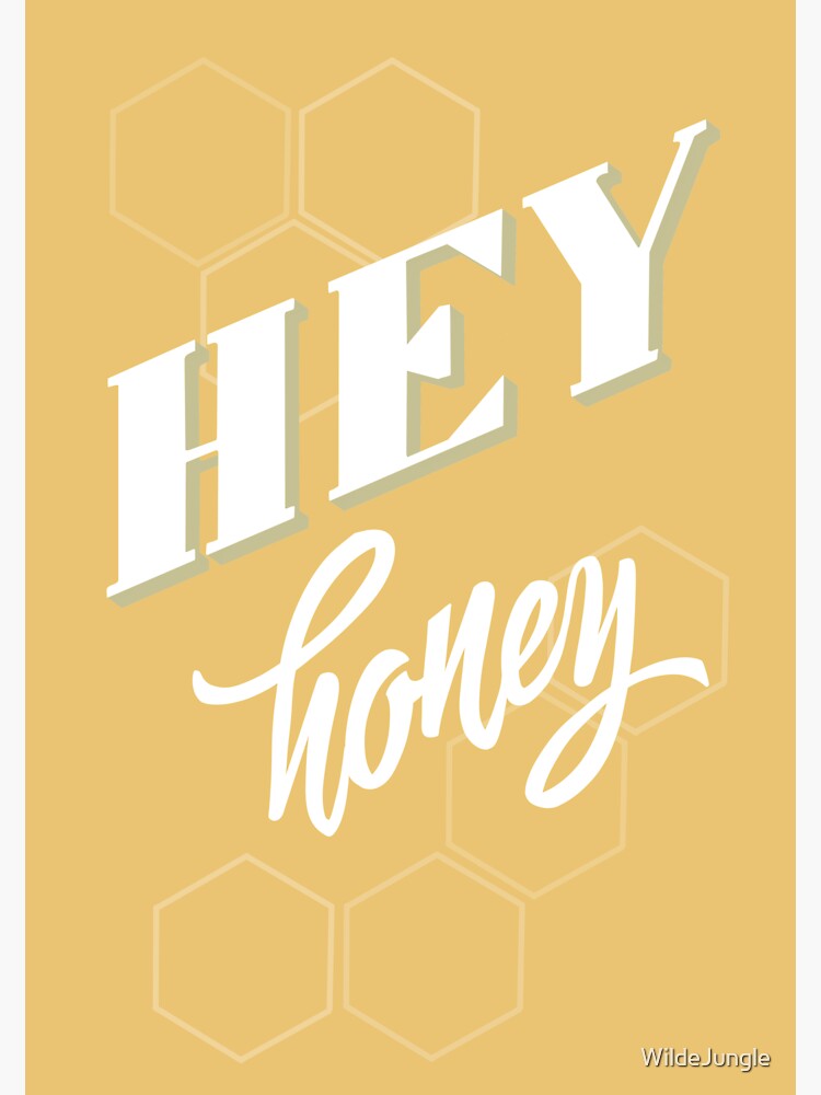 "Hey Honey Typography" Sticker for Sale by WildeJungle Redbubble