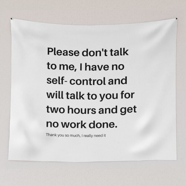 Item preview, Please Don´t Talk to Me, I Have No Self-Control designed and sold by Sedatinho97.
