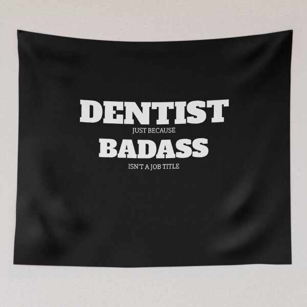 Item preview, Dentist Because Badass Isn't A Job Title designed and sold by Superhero Gear.